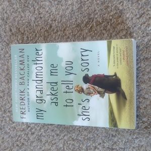 My Grandmother Asked Me To Tell You She's Sorry by Fredrik Backman. Paperback
